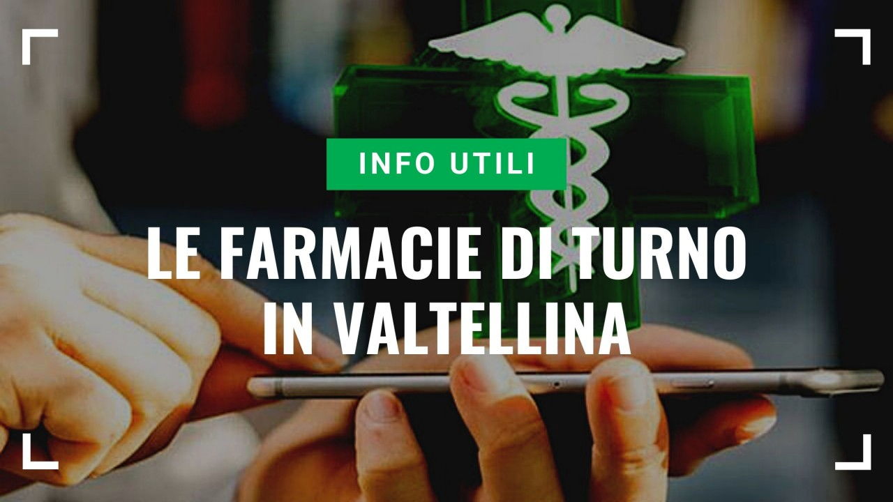 Farmacie di turno a Sondrio e provincia, trova la pi&ugrave; vicina a casa